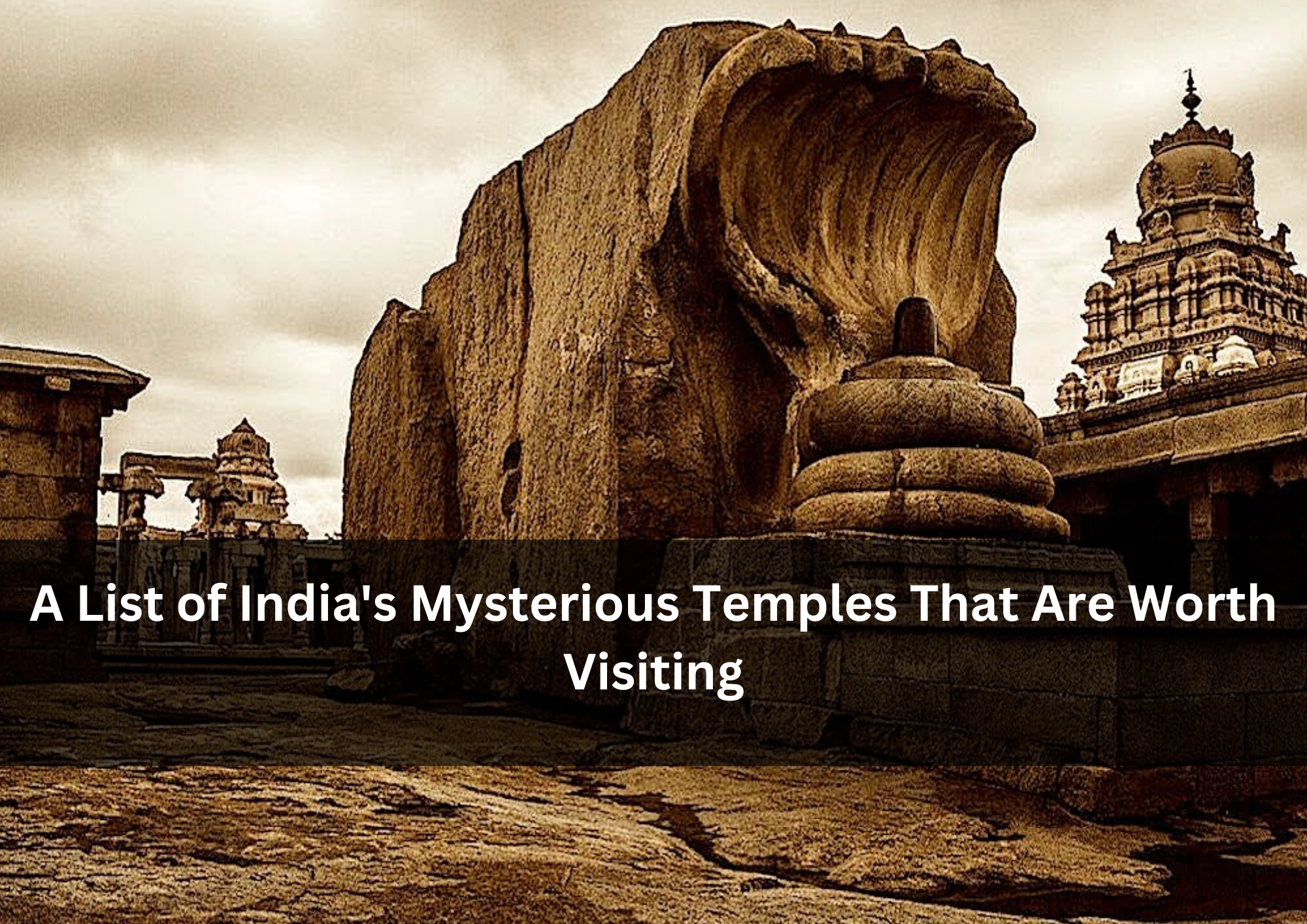 A List of India’s Mysterious Temples That Are Worth Visiting