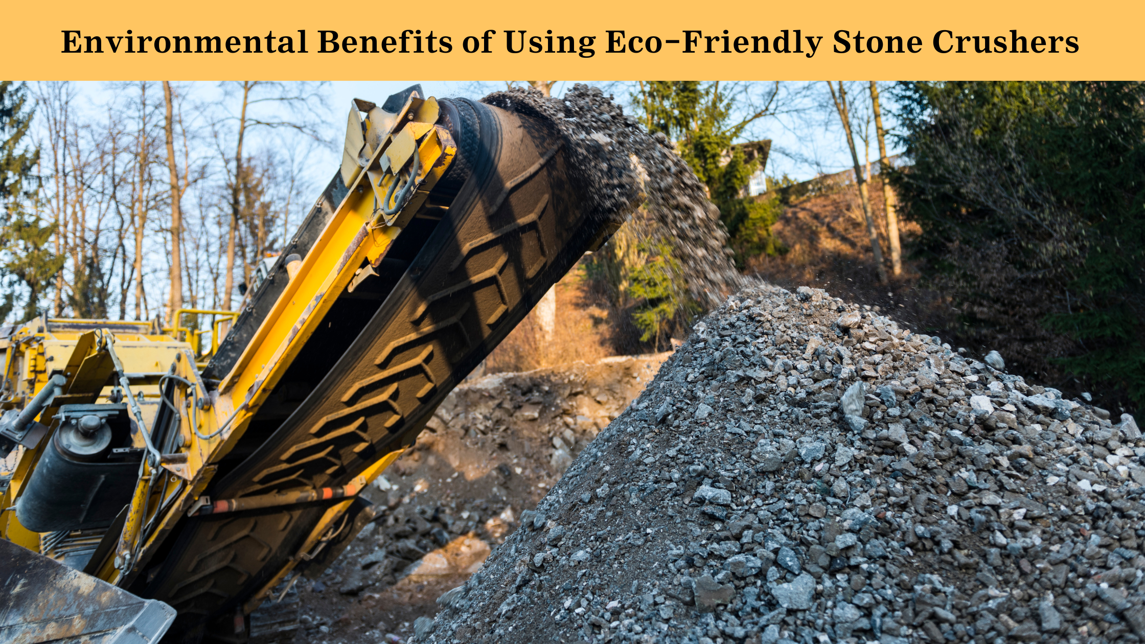 Environmental Benefits of Using Eco-Friendly Stone Crushers